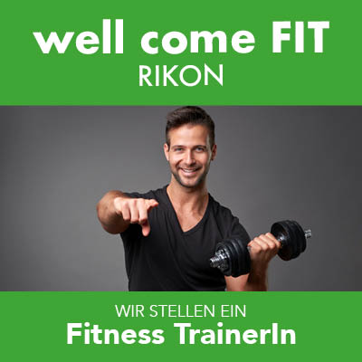 Stellenangebot well come FIT AG Rikon Fitness TrainerIn